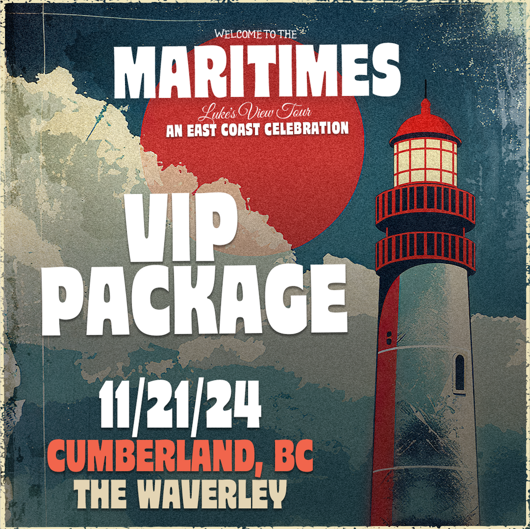 VIP Package - Cumberland, BC - The Waverley - 11/21/24