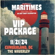 VIP Package - Cumberland, BC - The Waverley - 11/21/24