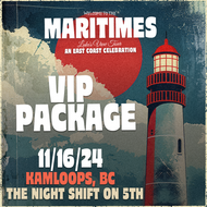 VIP Package - Kamloops, BC - The Night Shift On 5th - 11/16/24